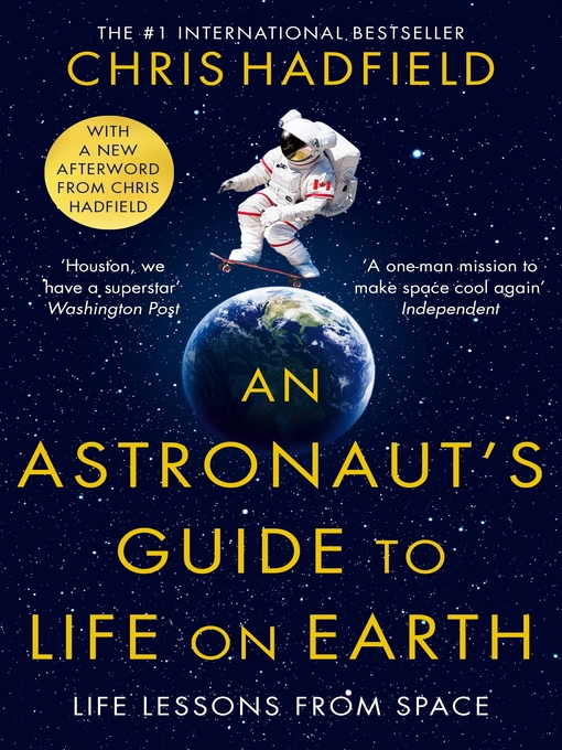 Title details for An Astronaut's Guide to Life on Earth by Chris Hadfield - Available